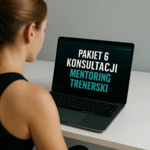 Pakiet 6 Konsultacji Mentoring Trenerski